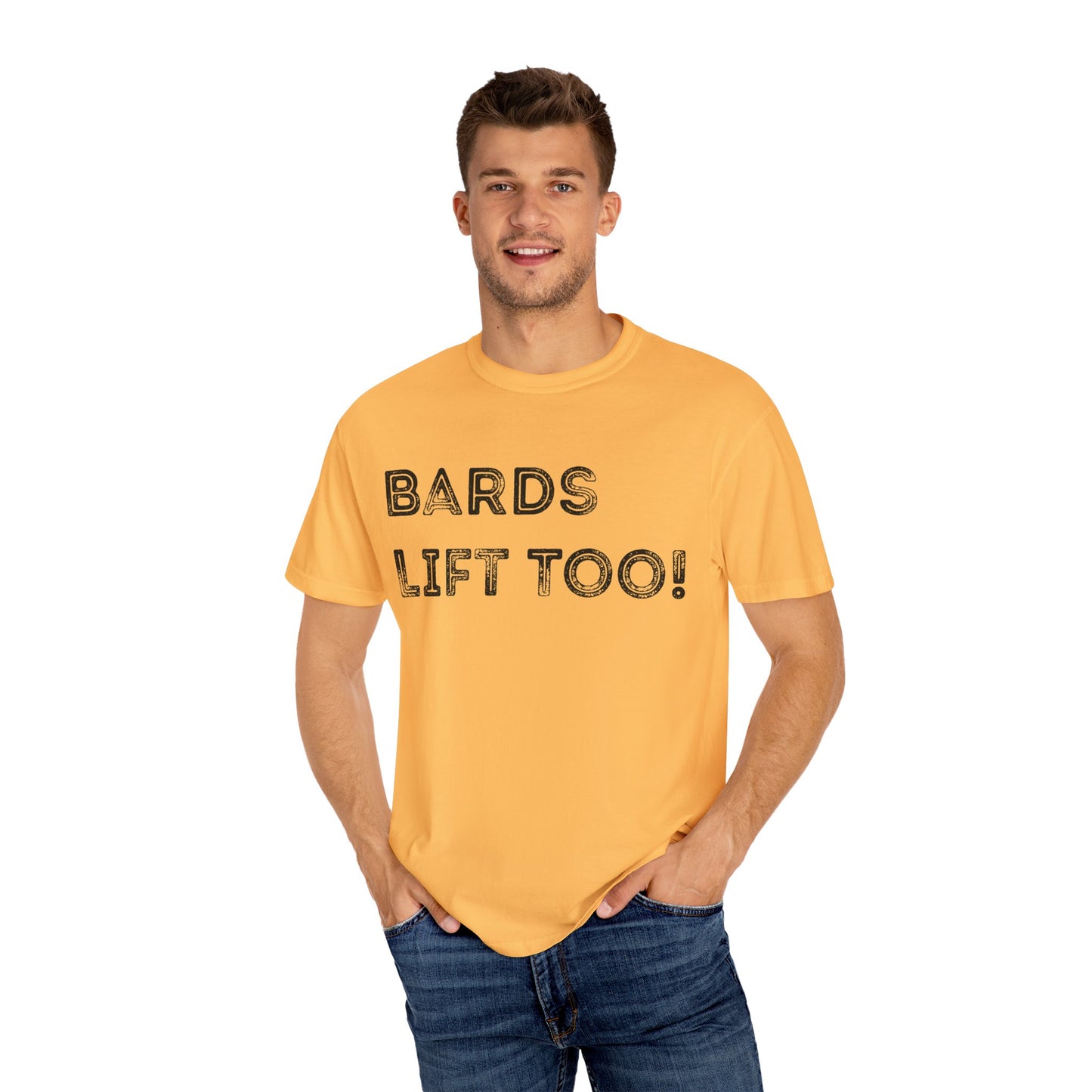 Bards Lift Too - Unisex Garment-Dyed T-shirt