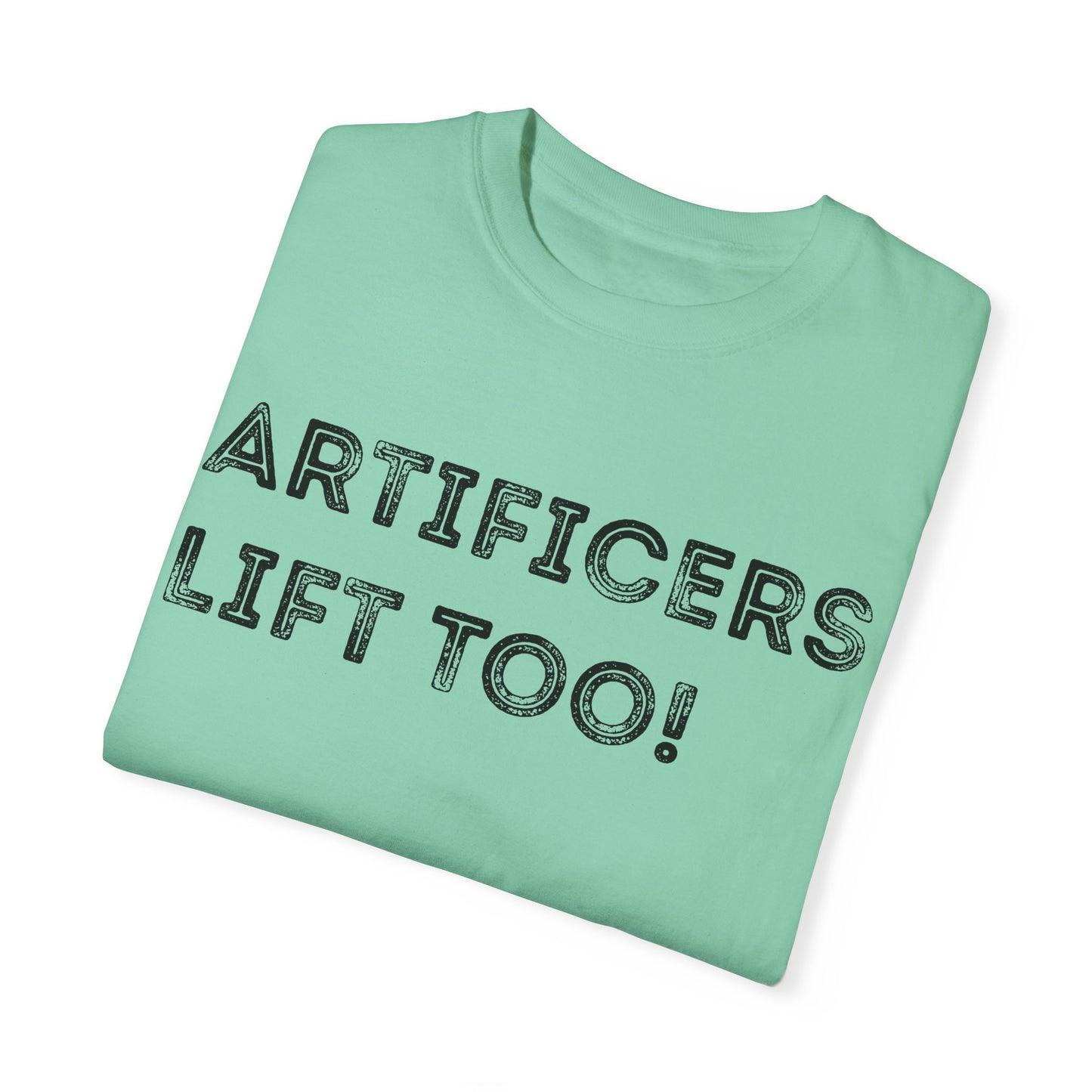 Artificers Lift Too - Unisex Garment-Dyed T-shirt