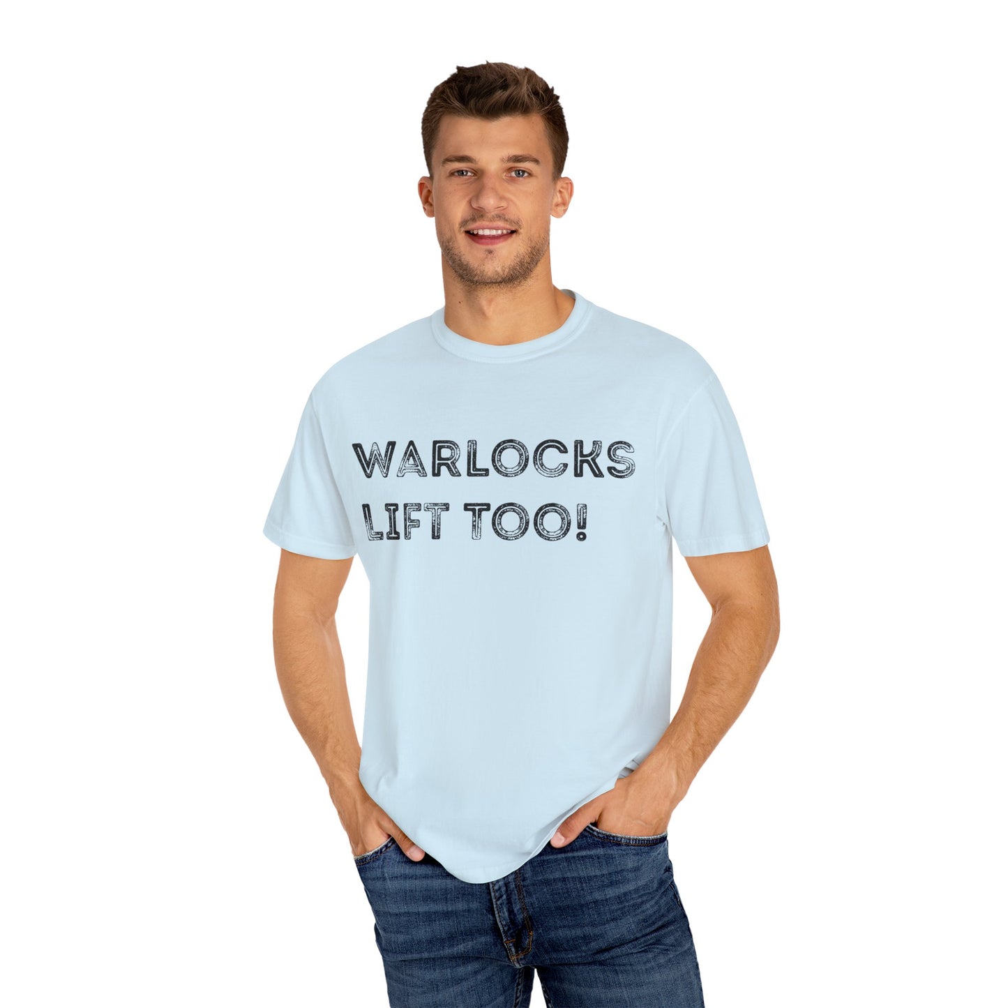 Warlocks Lift Too - Unisex Garment-Dyed T-shirt