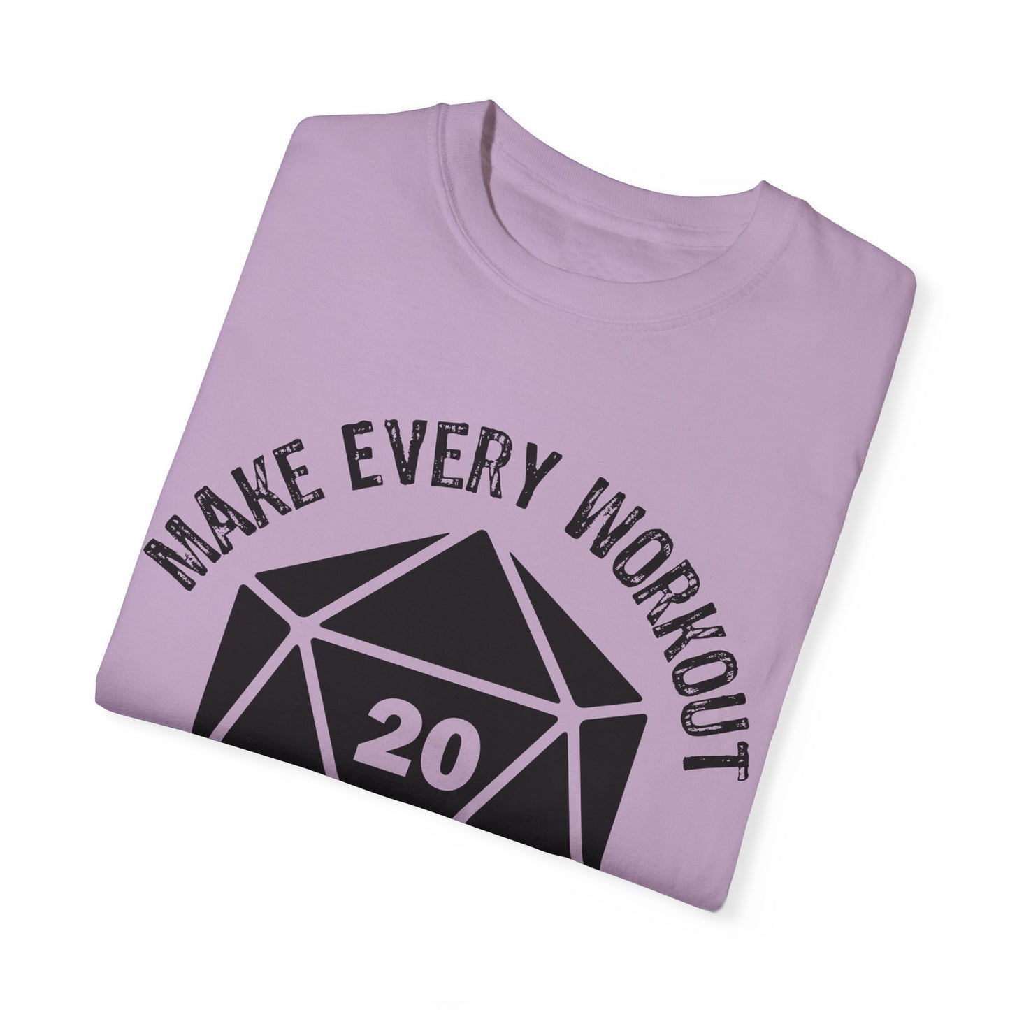 Make Every Workout a Critical Hit - Unisex Garment-Dyed T-shirt