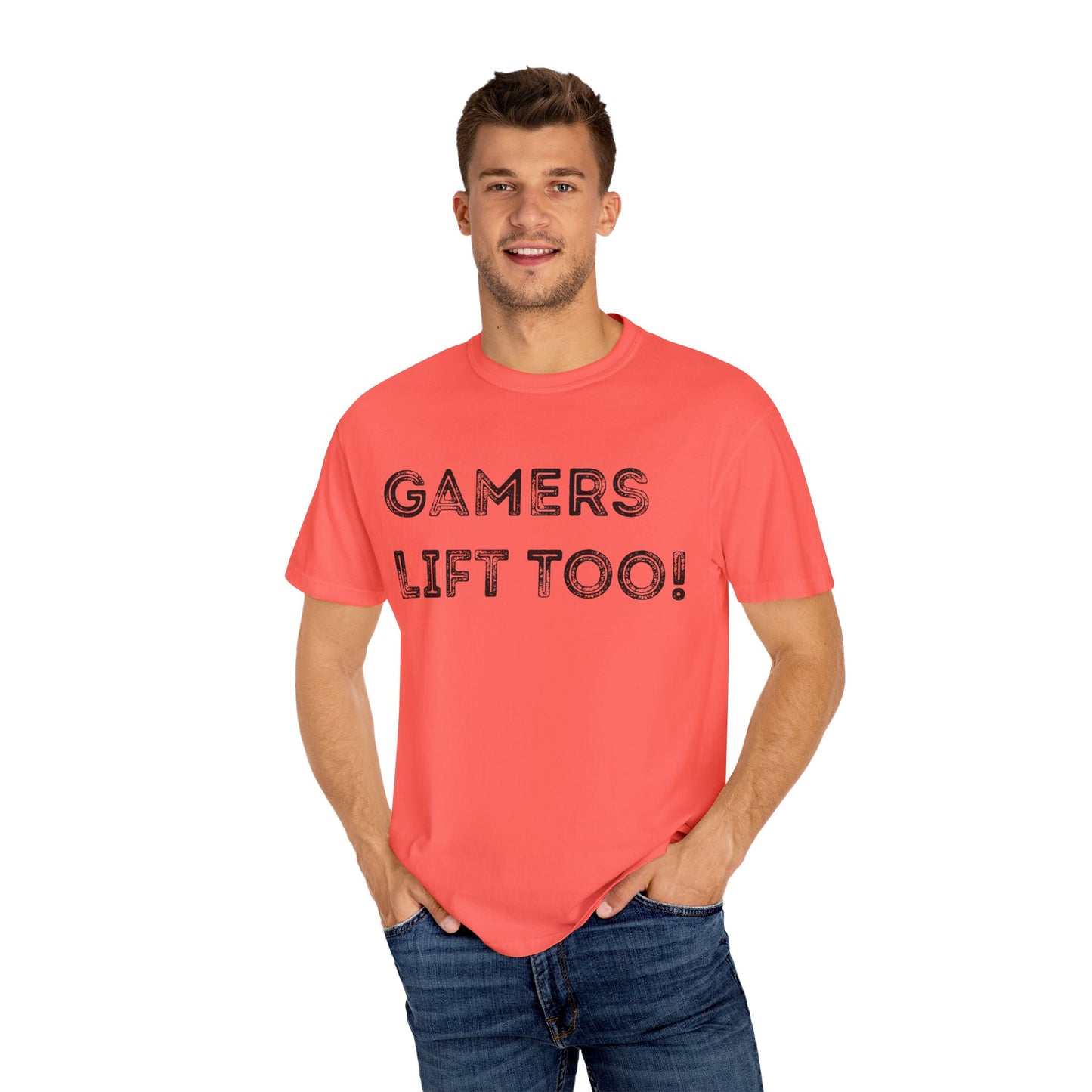Gamers Lift Too - Unisex Garment-Dyed T-shirt