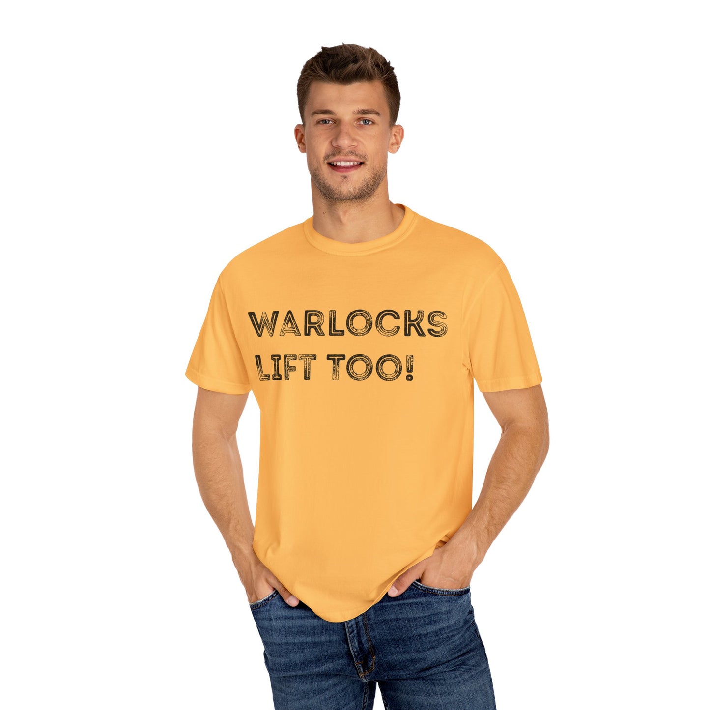 Warlocks Lift Too - Unisex Garment-Dyed T-shirt