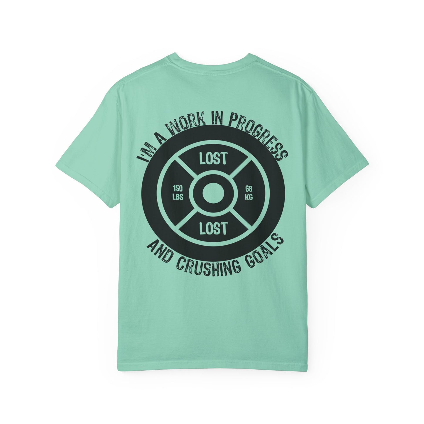 150 lbs Lost - Unisex Garment-Dyed T-shirt