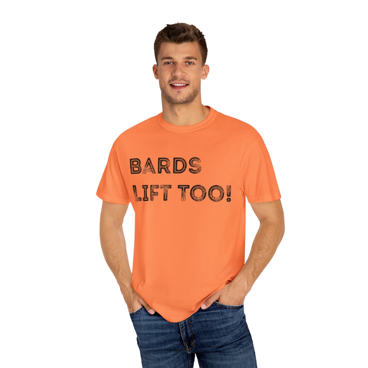 Bards Lift Too - Unisex Garment-Dyed T-shirt