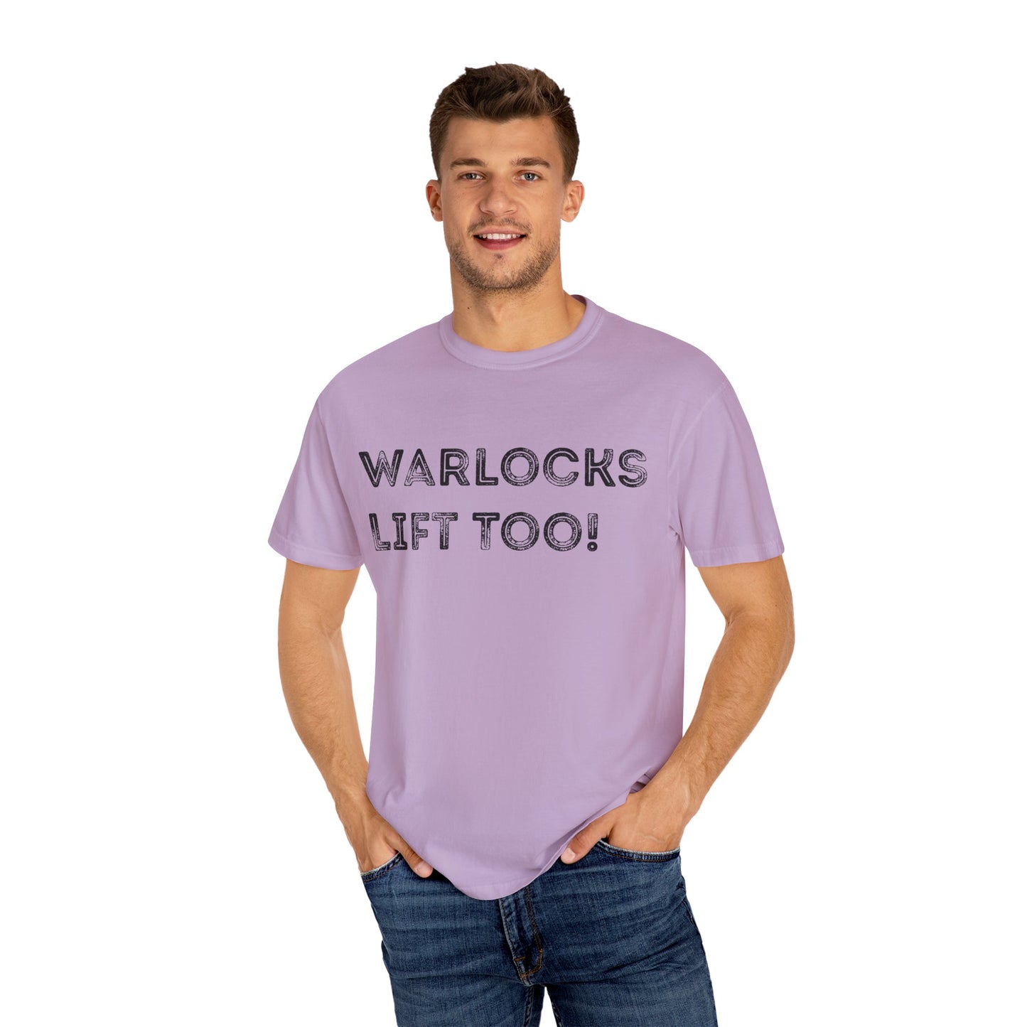 Warlocks Lift Too - Unisex Garment-Dyed T-shirt