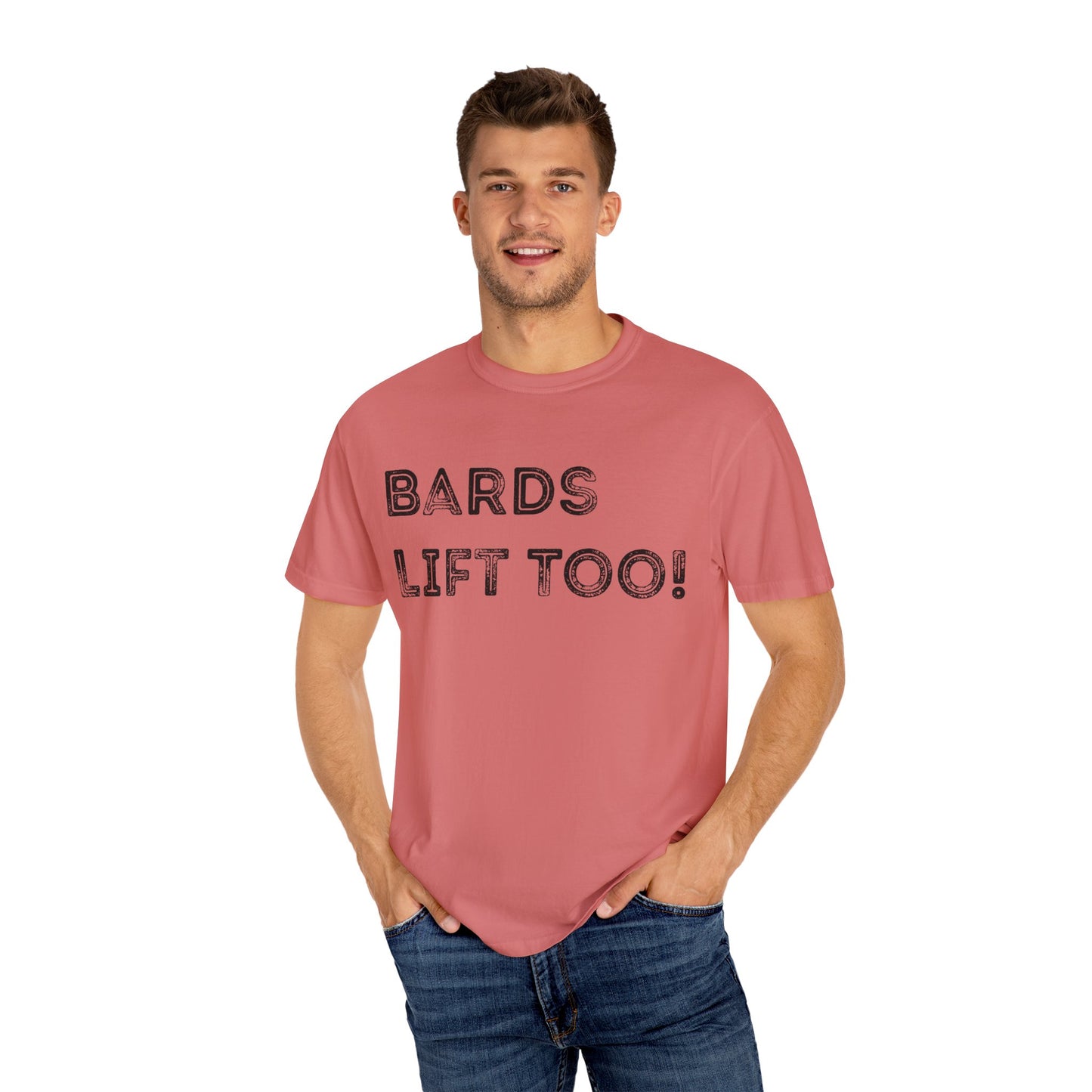 Bards Lift Too - Unisex Garment-Dyed T-shirt