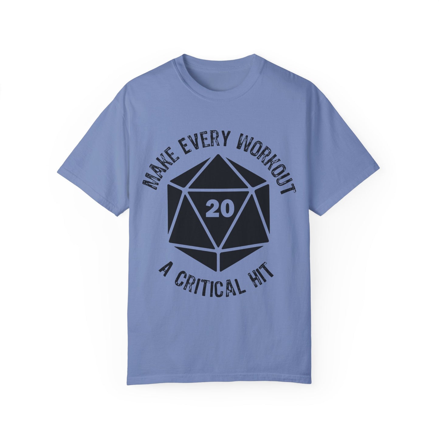 Make Every Workout a Critical Hit - Unisex Garment-Dyed T-shirt