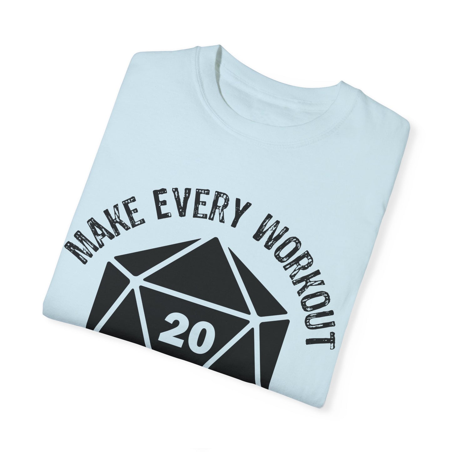 Make Every Workout a Critical Hit - Unisex Garment-Dyed T-shirt