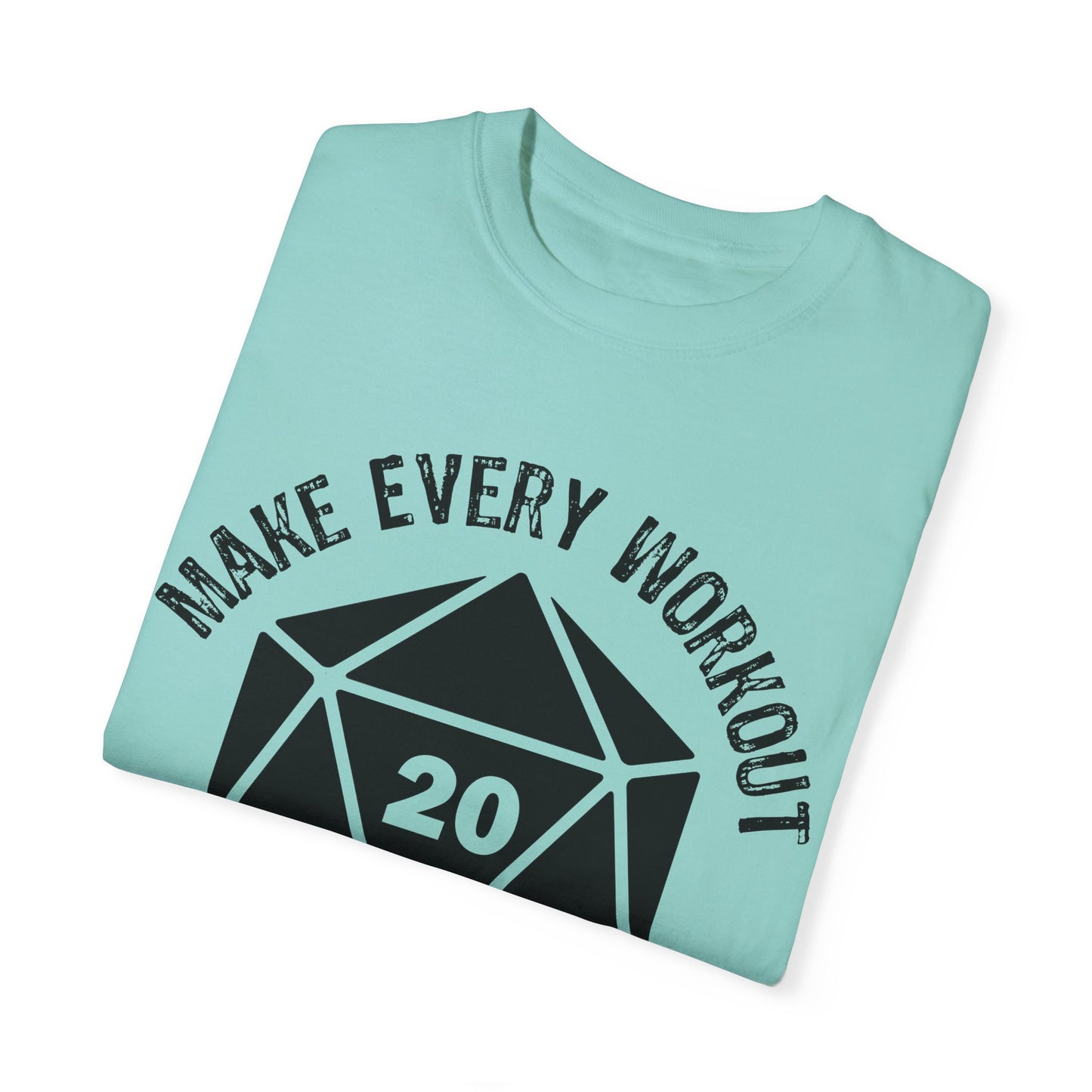Make Every Workout a Critical Hit - Unisex Garment-Dyed T-shirt