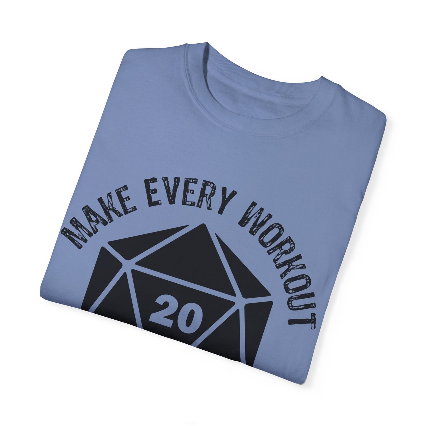 Make Every Workout a Critical Hit - Unisex Garment-Dyed T-shirt