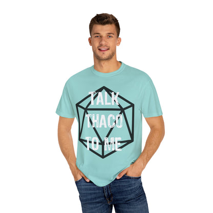 Talk THAC0 To Me - Unisex Garment-Dyed T-shirt