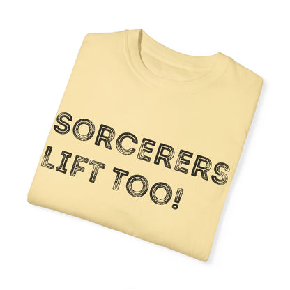 Sorcerers Lift Too - Unisex Garment-Dyed T-shirt