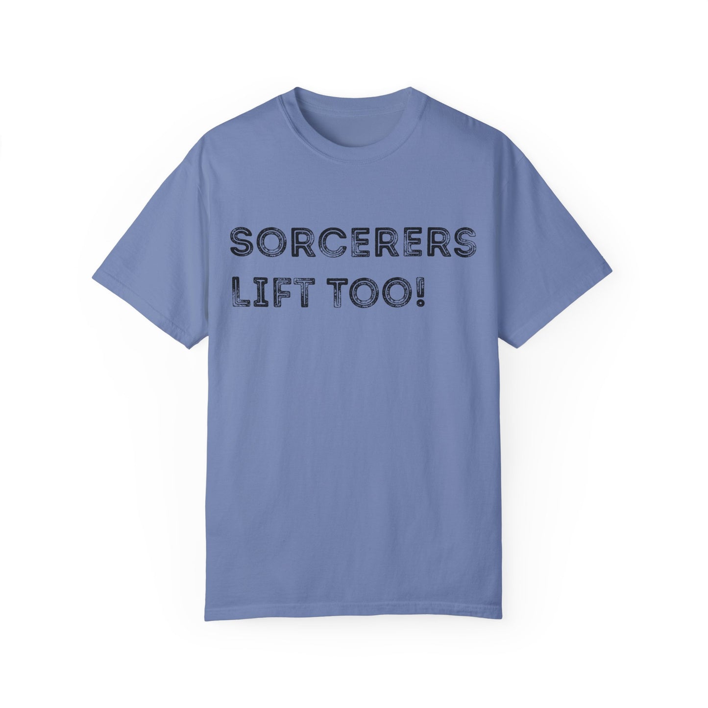 Sorcerers Lift Too - Unisex Garment-Dyed T-shirt