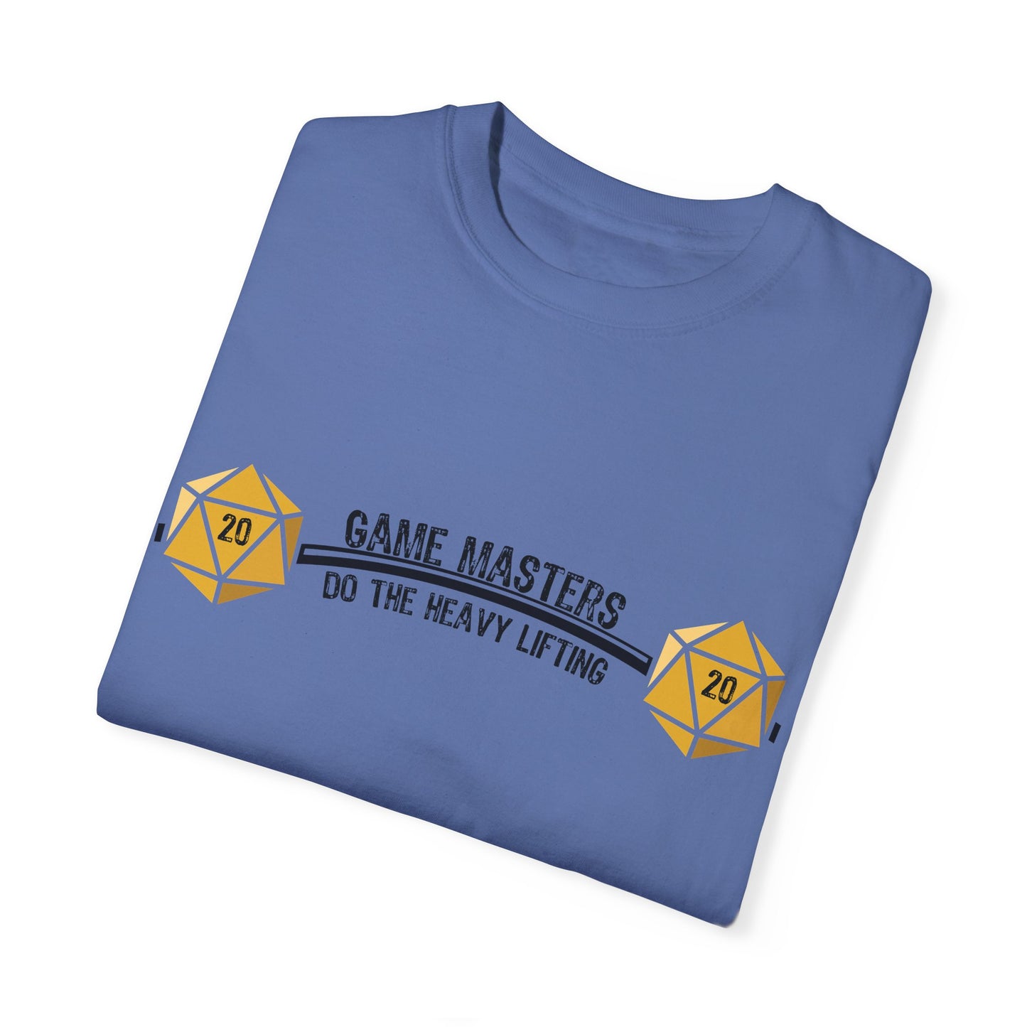 Game Masters Do the Heavy Lifting- Unisex Garment-Dyed T-shirt