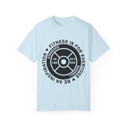 Fitness 4 Everyone - Be an Inspiration ♥ - Unisex Garment-Dyed T-shirt