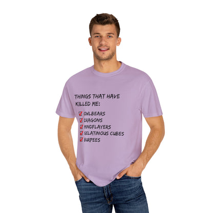 Things That Have Killed Me - Unisex Garment-Dyed T-shirt