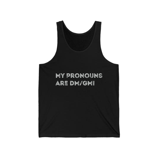 My Pronouns are DM/GM - Unisex Jersey Tank