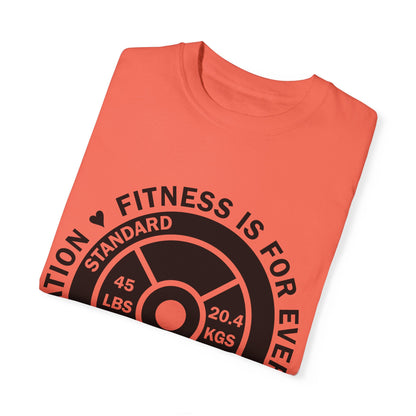 Fitness 4 Everyone - Be an Inspiration ♥ - Unisex Garment-Dyed T-shirt