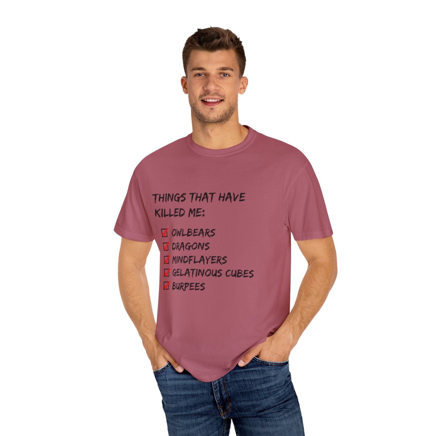 Things That Have Killed Me - Unisex Garment-Dyed T-shirt