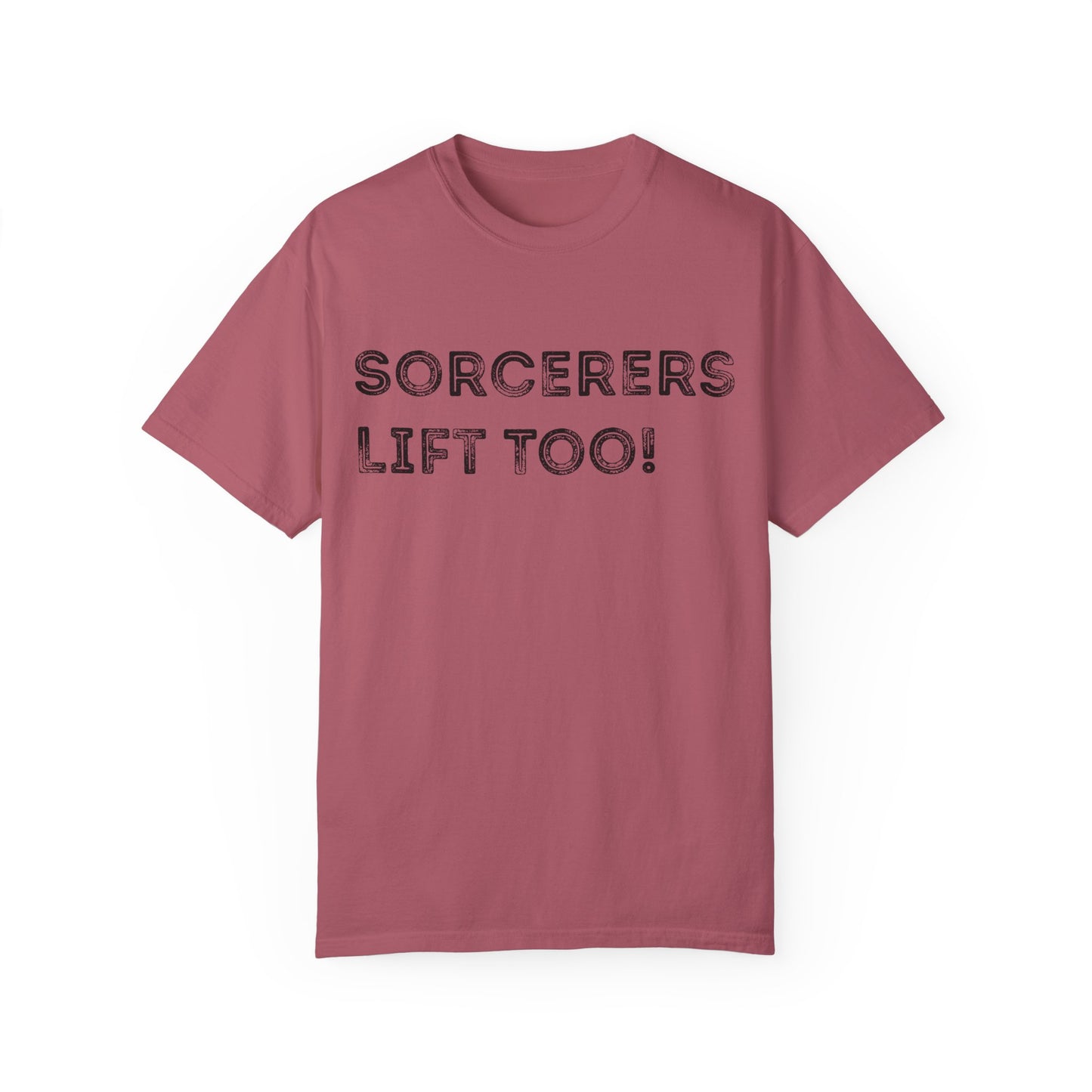 Sorcerers Lift Too - Unisex Garment-Dyed T-shirt