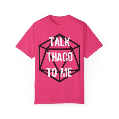 Talk THAC0 To Me - Unisex Garment-Dyed T-shirt