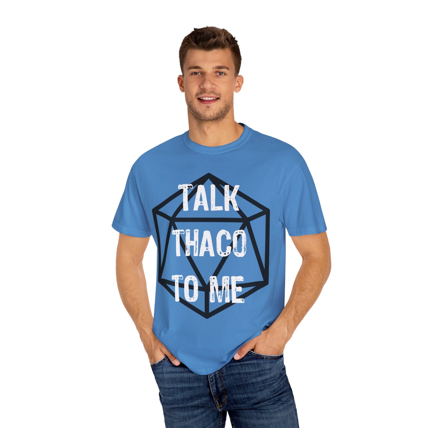 Talk THAC0 To Me - Unisex Garment-Dyed T-shirt