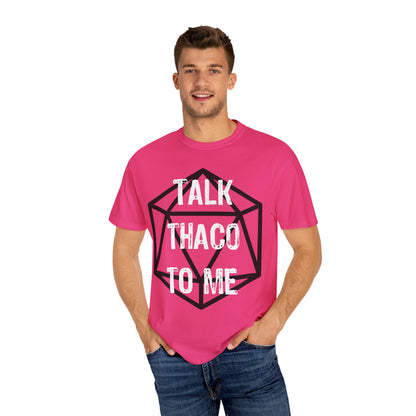 Talk THAC0 To Me - Unisex Garment-Dyed T-shirt