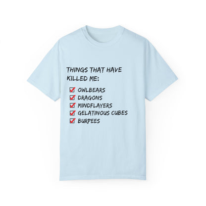 Things That Have Killed Me - Unisex Garment-Dyed T-shirt