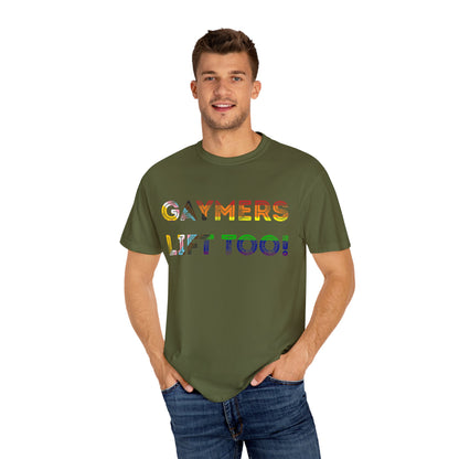 Gaymers Lift Too - Unisex Garment-Dyed T-shirt