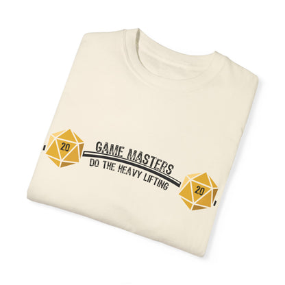 Game Masters Do the Heavy Lifting- Unisex Garment-Dyed T-shirt