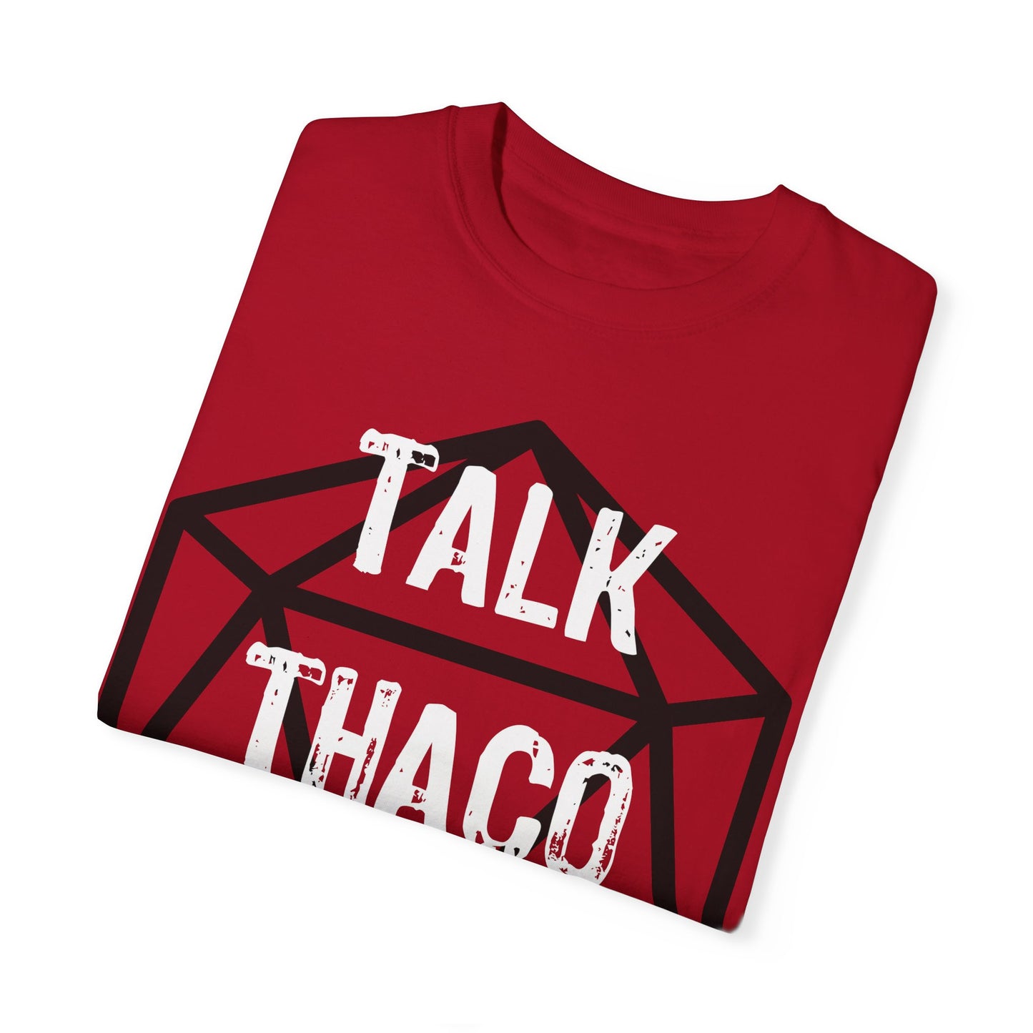 Talk THAC0 To Me - Unisex Garment-Dyed T-shirt