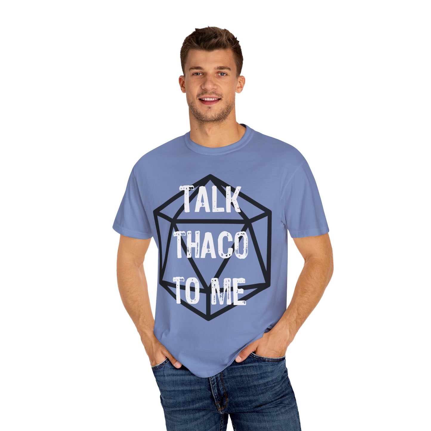 Talk THAC0 To Me - Unisex Garment-Dyed T-shirt