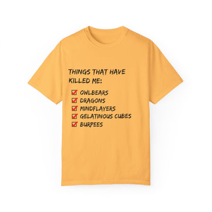 Things That Have Killed Me - Unisex Garment-Dyed T-shirt