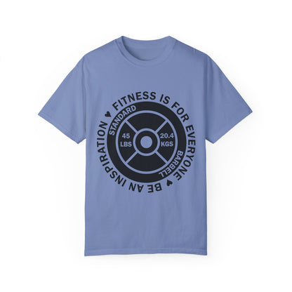 Fitness 4 Everyone - Be an Inspiration ♥ - Unisex Garment-Dyed T-shirt