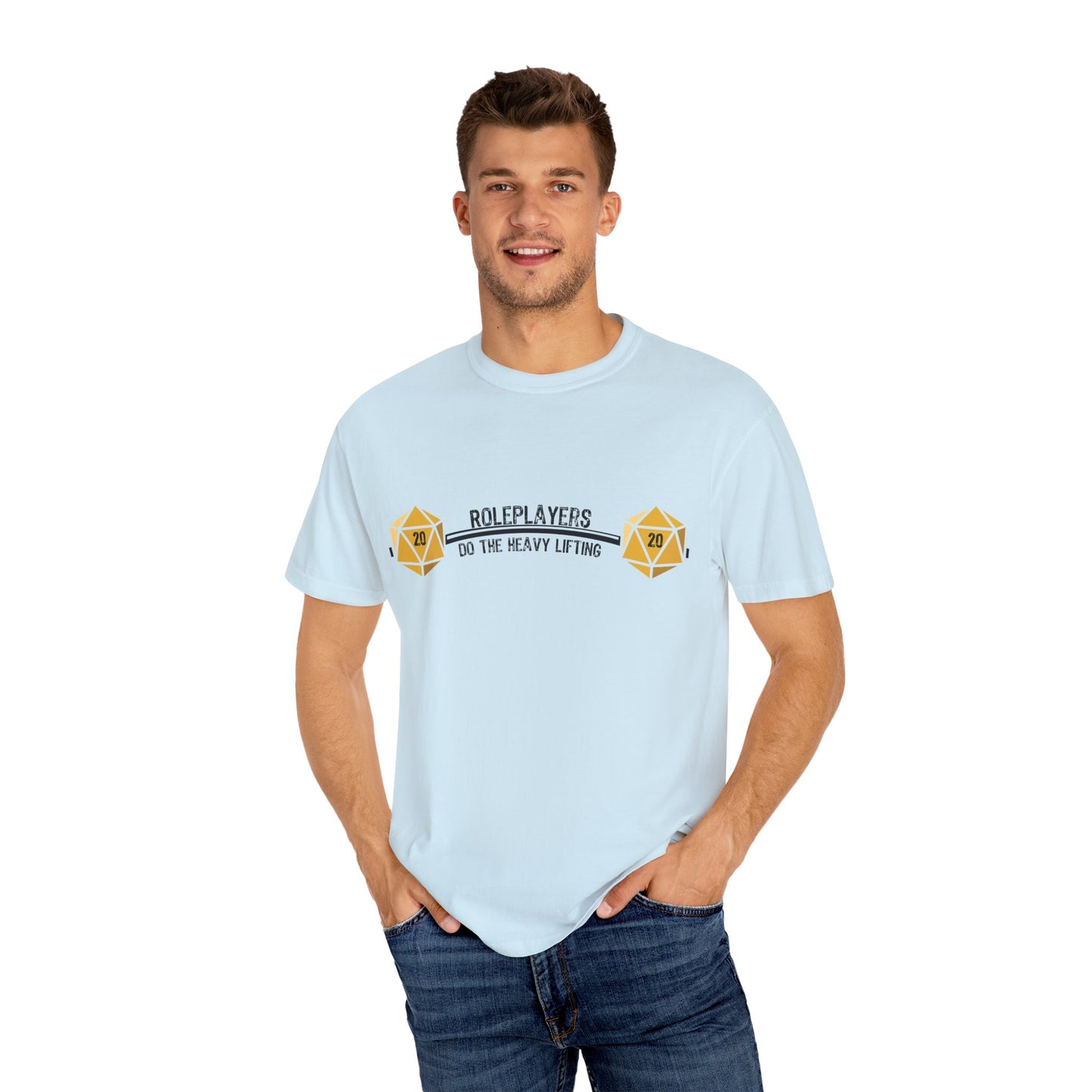 Roleplayers Do the Heavy Lifting- Unisex Garment-Dyed T-shirt