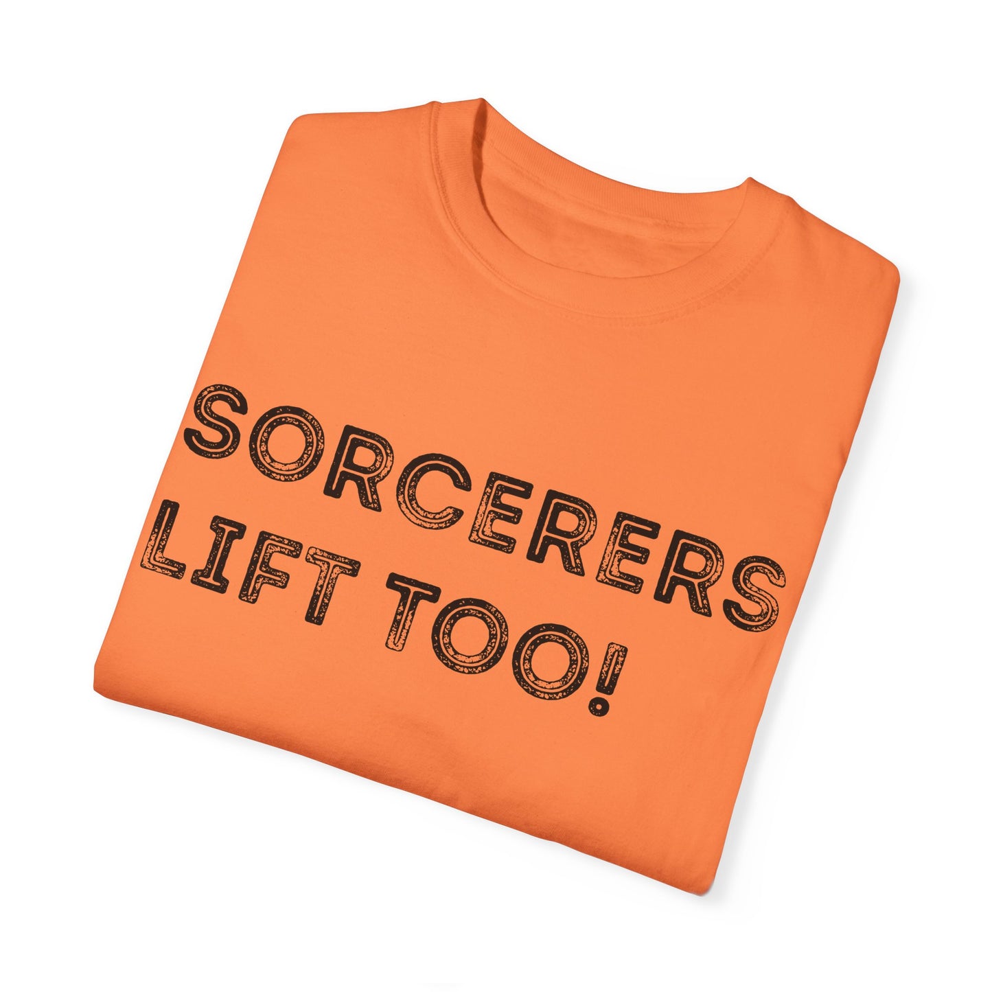 Sorcerers Lift Too - Unisex Garment-Dyed T-shirt