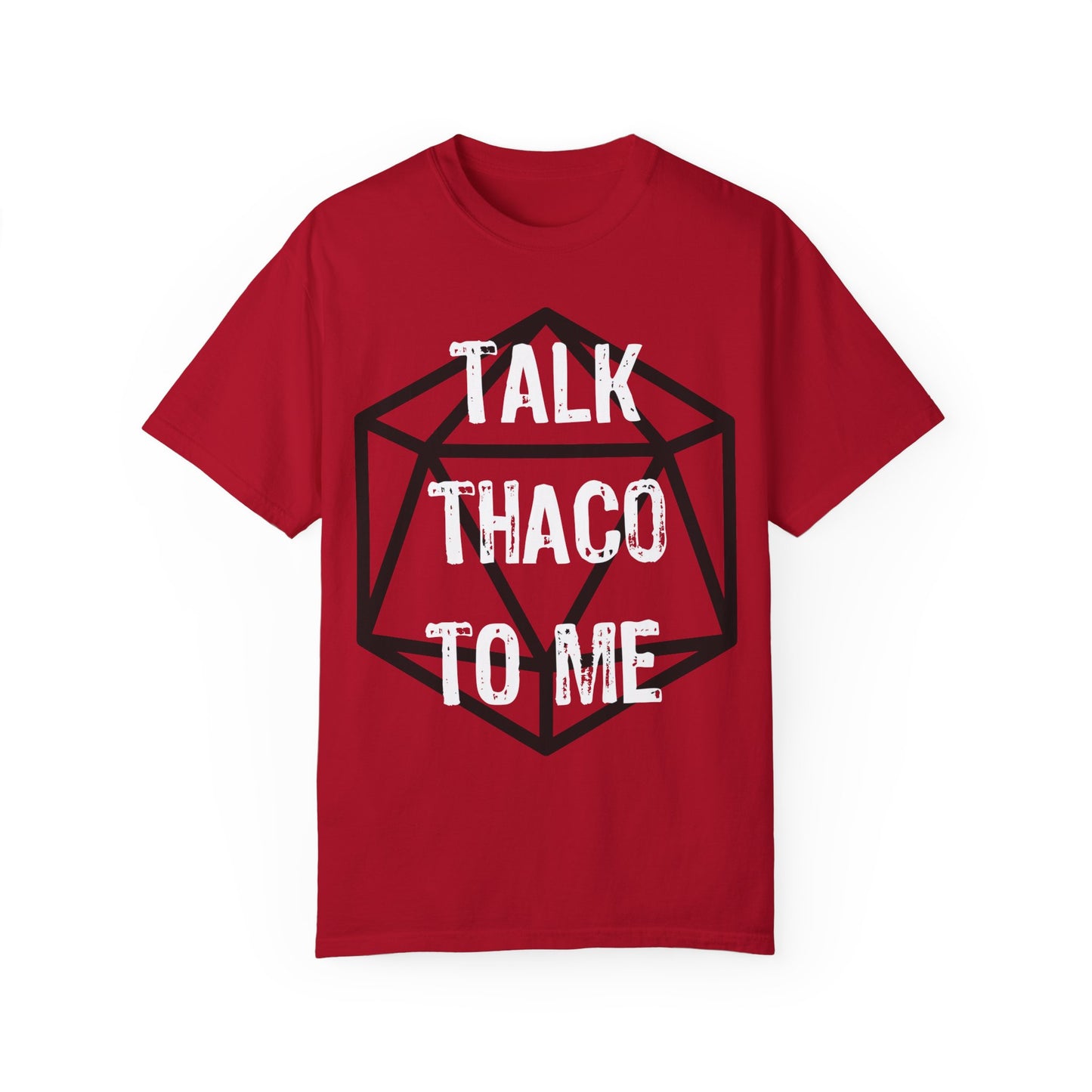 Talk THAC0 To Me - Unisex Garment-Dyed T-shirt