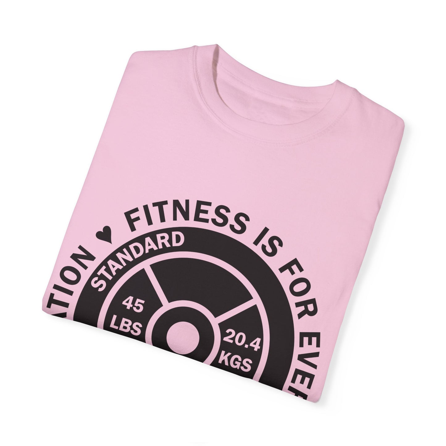 Fitness 4 Everyone - Be an Inspiration ♥ - Unisex Garment-Dyed T-shirt