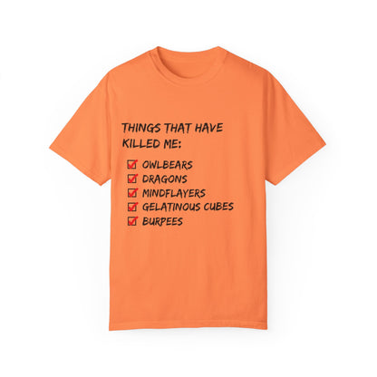 Things That Have Killed Me - Unisex Garment-Dyed T-shirt