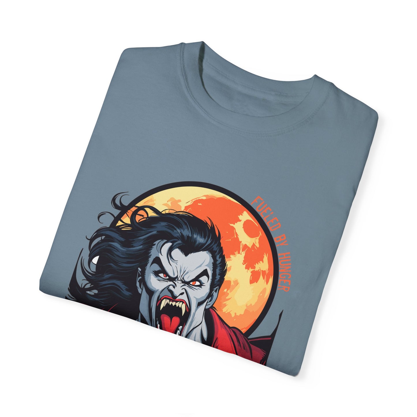 Vampire - Fueled By Hunger - Unisex Garment-Dyed T-shirt