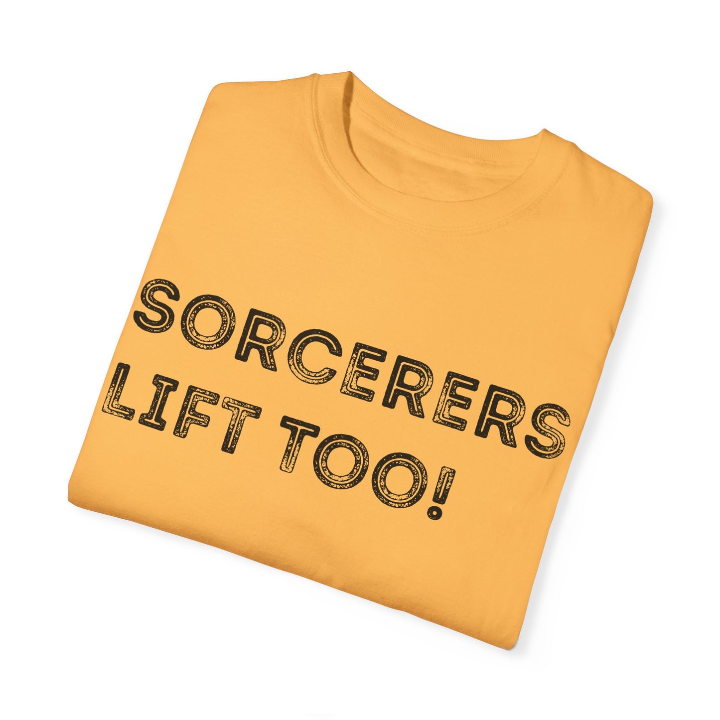 Sorcerers Lift Too - Unisex Garment-Dyed T-shirt