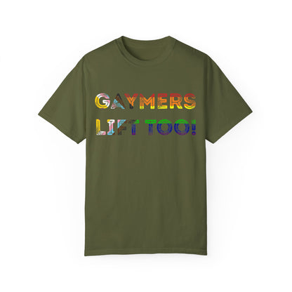 Gaymers Lift Too - Unisex Garment-Dyed T-shirt