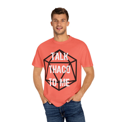 Talk THAC0 To Me - Unisex Garment-Dyed T-shirt