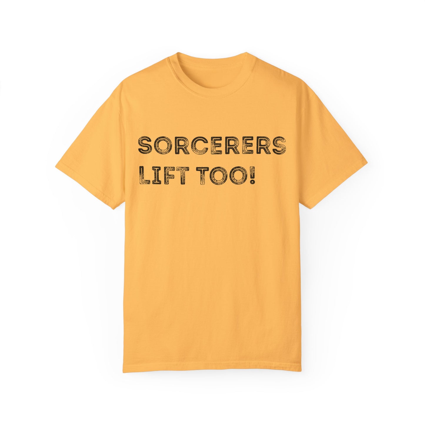 Sorcerers Lift Too - Unisex Garment-Dyed T-shirt