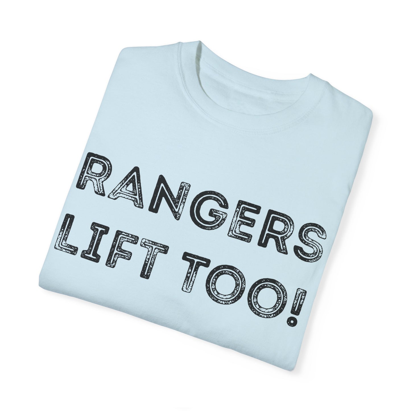 Rangers Lift Too - Unisex Garment-Dyed T-shirt