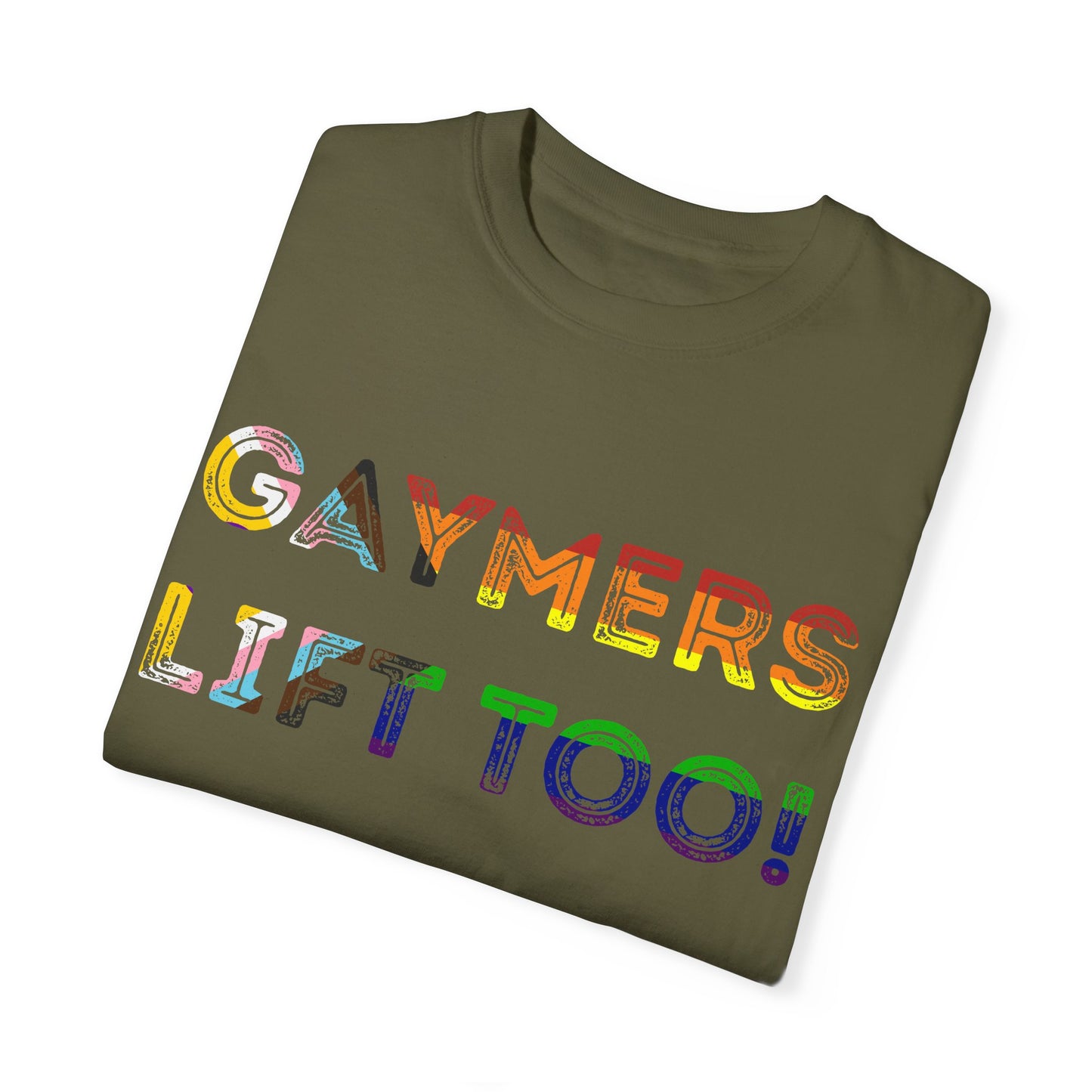 Gaymers Lift Too - Unisex Garment-Dyed T-shirt