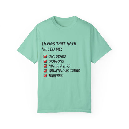 Things That Have Killed Me - Unisex Garment-Dyed T-shirt