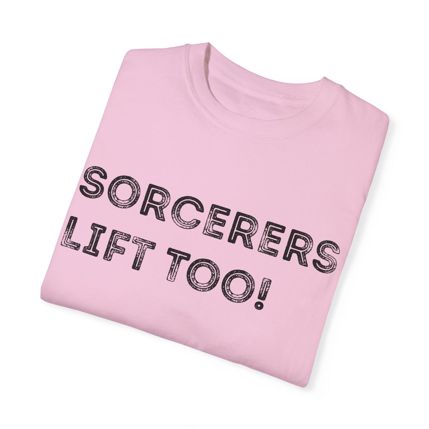 Sorcerers Lift Too - Unisex Garment-Dyed T-shirt